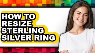 How to Resize Sterling Silver Ring (full Guide)