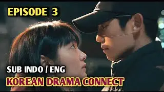 Drama Korea Connect (커넥트) Episode 3 - SUB INDO / ENG