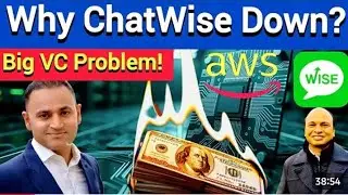 Why ChatWise App Was in Maintenance? AWSServer Issue Explained | Future Plans & VCFunding Truth