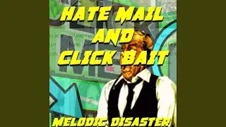 Hatemail & Clickbait