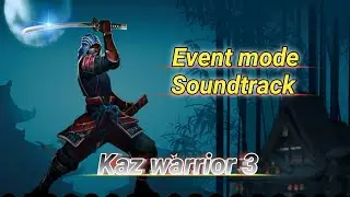 Kaz warrior 3 - Event mode soundtrack. Kaz warrior 3 all soundtrack.