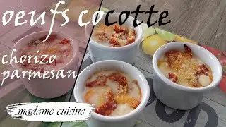 @@@  OEUFS Cocotte au four CHORIZO et PARMESAN @@@ madame cuisine