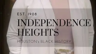 BLACK HISTORY HOUSTON ~ INDEPENDENCE HEIGHTS #HoustonTX #BlackHistoryMonth