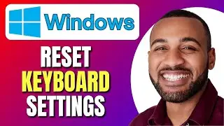How To Reset Keyboard Settings To Default in Windows 11 | Fix Keyboard Layout | Easy Tutorial