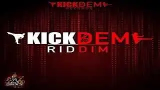 Kick Dem Riddim (Instrumental) 2015