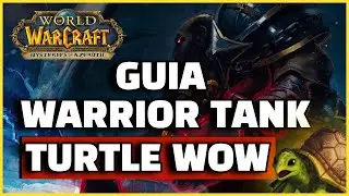 Warrior Tank Turtle WoW | Gu&iacute;a Fase 1: Pre-BiS, Talentos y Consumibles