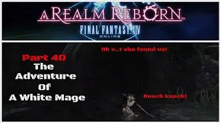 FFXIV - Let's play White Mage - Casing Castrum Centri (Part 40)