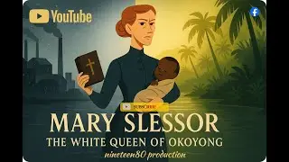 How Mary Slessor Changed Nigerian History