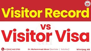 Visitor Visa Vs Visitor Record