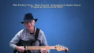 The Perfect Year &ndash; Dina Carroll instrumental Guitar cover by Stratsound 2025