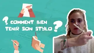 La bonne manière de tenir son stylo ! Par Élise Harwal, graphothérapeute
