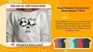 Good Pokemon Snorlax Eat Sleep Repeat T-Shirt