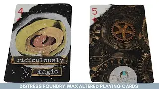 Distress Foundry Wax Altered Playing Cards | #Fulldeckredo2022 | Metal Finish Artist Trading Cards