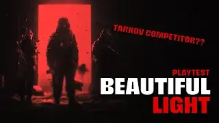 Tarkov Competitor? - Beautiful Light Playtest