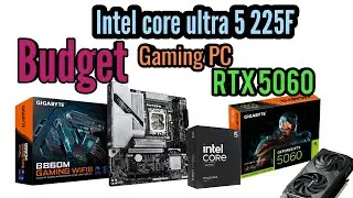 Ultra Core 5 225f Gaming PC Build with RTX 5060 । under 70k INR gaming and editing pc