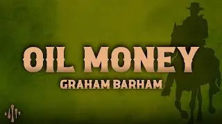 Graham Barham - OIL MONEY (Lyrics)