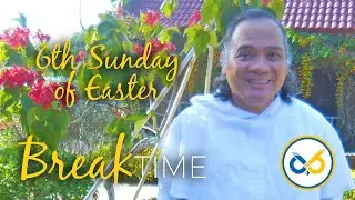 Break Time - May 9, 2021 with fr. Allen de Guzman, O.P.