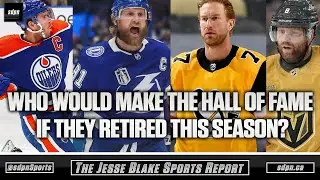 NHL Players Who Would Make the Hall of Fame If They Retired This Season | Jesse Blake Sports Report