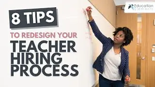 8 Tips to Improve Your Teacher Hiring Process in 2021