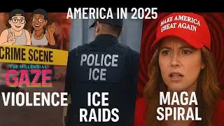 America in 2025: Violence, ICE Raids, and a MAGA Spiral | Millennial Gaze Episode #35