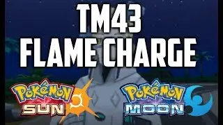 Where to Find TM43 Flame Charge in Pokemon Sun and Moon