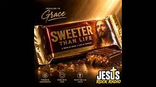 Song - Sweeter Than Life/ Jesus Rock Radio ⭐⭐⭐⭐