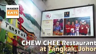 Eat: CHEW CHEE Restaurant at Tangkak, Johor