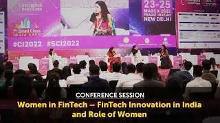 Conference Session: Women in FinTech &ndash; FinTech Innovation in India and Role of Women