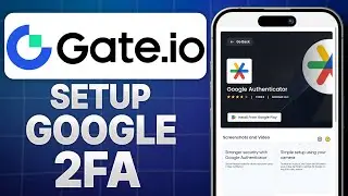 How to Set Up Google Authenticator (2FA) on Gate.io (2026 Updated Tutorial)
