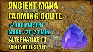 World of Warcraft: Legion - Ancient Mana Farming Spot/Route (Alternative to Vineyards)