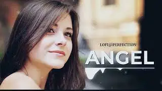 Angel - Adrian Sina | SLOWED + REVERB | Edited to Perfect by LOFI@PERFECTION
