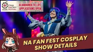 FFXIV NA Fan Fest 2026 Cosplay Show Details | Glamoured to Life