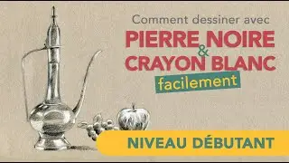 Comment dessiner à la pierre noire et au crayon blanc facilement ?