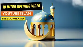 10 Intro Opening Youtube Islami Free Download - Template video Islami No Copyrigt