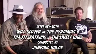 Will Glover of The Pyramids & Tim Fitzpatrick of The Lively Ones Interview - July 28, 2024