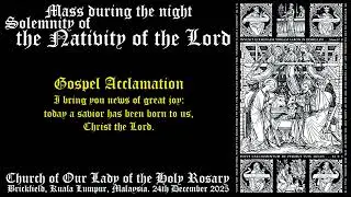 Gospel Acclamation Christmas Mass during the Night, 2025, Holy Rosary Church, HRC KL SMAC,