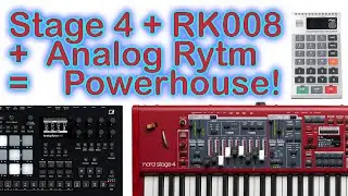 Nord Stage 4 + RK008 + Analog Rytm = DAWless powerhouse!