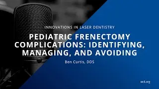 Pediatric Frenectomy Complications: Identifying, Managing, and Avoiding