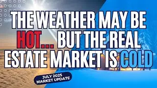 JULY Real Estate MARKET UPDATE 2025