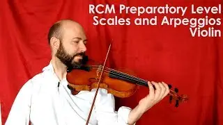 [RCM Preparatory Level ] Scales and Arpeggios - violin