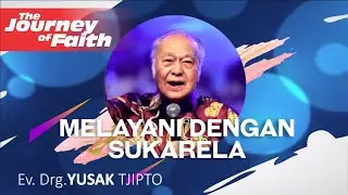 Ev. Drg. YUSAK TJIPTO - MELAYANI DENGAN SUKARELA
