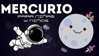 APRENDER sobre MERCURIO para NI&Ntilde;OS Y NI&Ntilde;AS