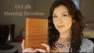 [Christian ASMR] Oct 5 AM * Soft Spoken Devotion by Charles Spurgeon * Bible Study Reading