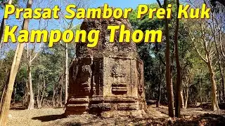 Prasat Sambor Prei Kuk, Kampong Thom Province, Cambodia - My Travel Vlog 2023