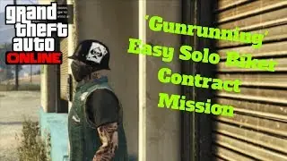 Gunrunning - Easy Solo Biker Contract Mission Walkthrough. Double GTA$ & RP