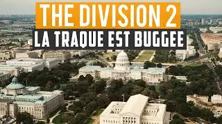 THE DIVISION 2 ► OUI, LA TRAQUE EST BUGGEE ! COMMENT LA PASSER ?
