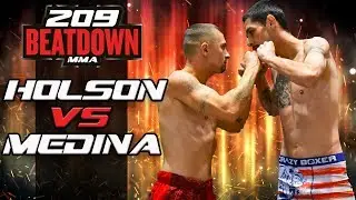 209 Beatdown 6 Robert Holson vs Anthony Medina