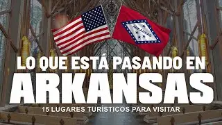 15 lugares tur&iacute;sticos para visitar en Arkansas - EE.. UU..