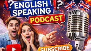 Podcast || Learn English Naturally | Daily English Conversations, Vocabulary & Fluency Tips