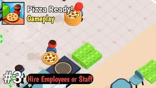 Pizza Ready! Gameplay 3 | Hire staff or employees in Pizza Ready! game | #pizzaready #offlinegames